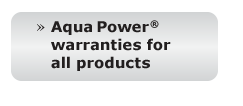 Aqua Power® warranties for all products