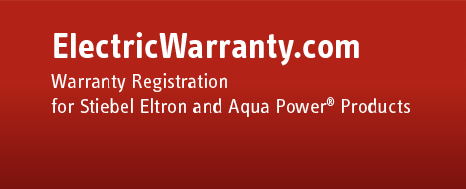 ElectricWarranty.com - Warranty Registration for Stiebel Eltron and Aqua Power<sup>®</sup> Products